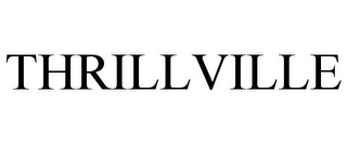 THRILLVILLE