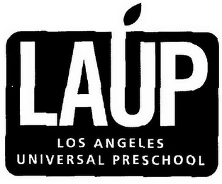 LAUP LOS ANGELES UNIVERSAL PRESCHOOL