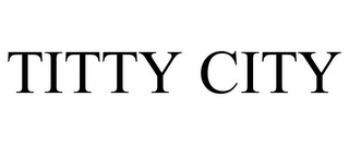 TITTY CITY