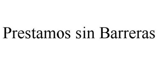 PRESTAMOS SIN BARRERAS