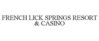 FRENCH LICK SPRINGS RESORT & CASINO