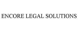 ENCORE LEGAL SOLUTIONS