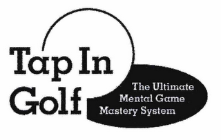 TAP IN GOLF THE ULTIMATE MENTAL GAME MASTERY SYSTEM