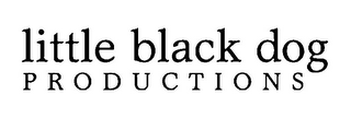 LITTLE BLACK DOG PRODUCTIONS