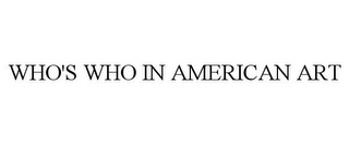 WHO'S WHO IN AMERICAN ART