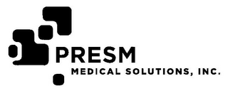 PRESM MEDICAL SOLUTIONS, INC.