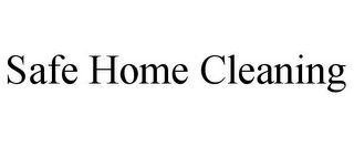 SAFE HOME CLEANING