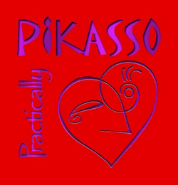 PRACTICALLY PIKASSO