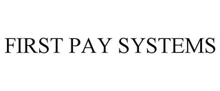 FIRST PAY SYSTEMS