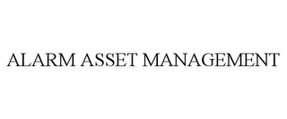 ALARM ASSET MANAGEMENT