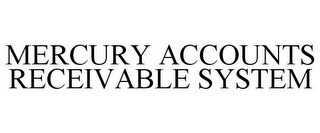 MERCURY ACCOUNTS RECEIVABLE SYSTEM