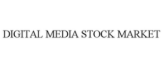 DIGITAL MEDIA STOCK MARKET