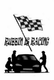 RUBBIN IS RACING