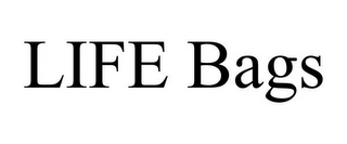 LIFE BAGS