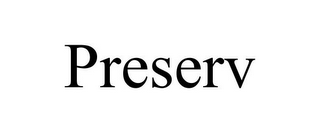 PRESERV