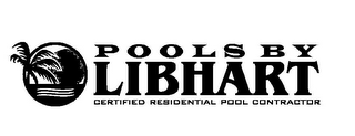 POOLS BY LIBHART CERTIFIED RESIDENTIAL POOL CONTRACTOR