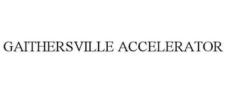 GAITHERSVILLE ACCELERATOR