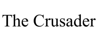 THE CRUSADER