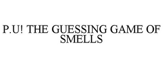 P.U! THE GUESSING GAME OF SMELLS