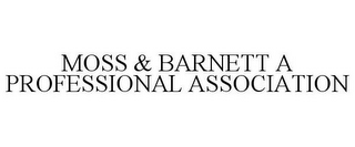 MOSS & BARNETT A PROFESSIONAL ASSOCIATION