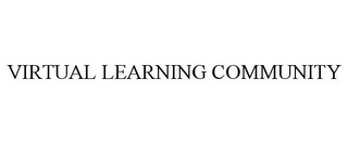 VIRTUAL LEARNING COMMUNITY