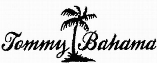 TOMMY BAHAMA