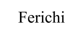 FERICHI