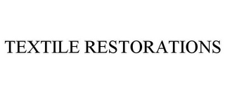 TEXTILE RESTORATIONS