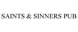 SAINTS & SINNERS PUB