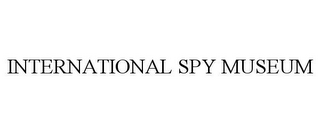 INTERNATIONAL SPY MUSEUM