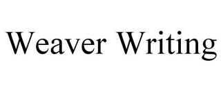 WEAVER WRITING