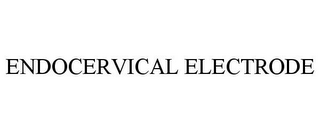 ENDOCERVICAL ELECTRODE