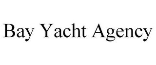 BAY YACHT AGENCY