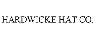 HARDWICKE HAT CO.