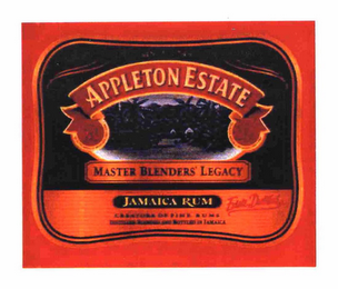 APPLETON ESTATE MASTER BLENDERS' LEGACY JAMAICA RUM SINCE 1749 CREATORS OF FINE RUMS DISTILLED BLENDED AND BOTTLED IN JAMAICA ESTATE DISTILLED