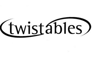 TWISTABLES