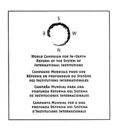 WORLD CAMPAIGN FOR IN-DEPTH REFORM OF THE SYSTEM OF INTERNATIONAL INSTITUTIONS CAMPAGNE MONDIALE POUR UNE RÉFORME EN PROFONDEUR DU SYSTÈME DES INSTITUTIONS INTERNATIONALES CAMPAÑA MUNDIAL PARA UNA PROFUNDA REFORMA DEL SISTEMA DE INSTITUCIONES INTERNACIONALES CAMPANYA MUNDIAL PER A UNA PROFUNDA REFORMA DEL SISTEMA D'INSTITUCIONS INTERNACIONALS