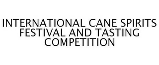 INTERNATIONAL CANE SPIRITS FESTIVAL AND TASTING COMPETITION