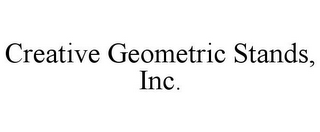 CREATIVE GEOMETRIC STANDS, INC.