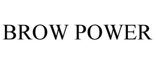 BROW POWER