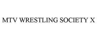 MTV WRESTLING SOCIETY X