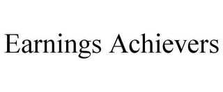 EARNINGS ACHIEVERS