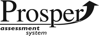PROSPER ASSESSMENT SYSTEM