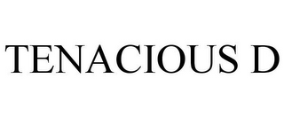 TENACIOUS D