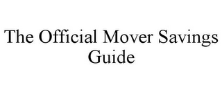 THE OFFICIAL MOVER SAVINGS GUIDE