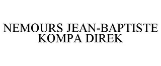 NEMOURS JEAN-BAPTISTE KOMPA DIREK