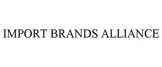 IMPORT BRANDS ALLIANCE