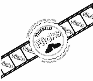 CHOCOLATE FLAVORED WAFERS TJERRILD FLICKS SAY "CHAIR-OLD" FOR FINEST FLAVOR FLICKS