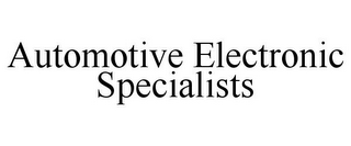 AUTOMOTIVE ELECTRONIC SPECIALISTS