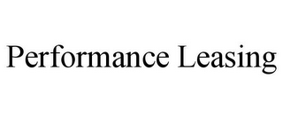 PERFORMANCE LEASING